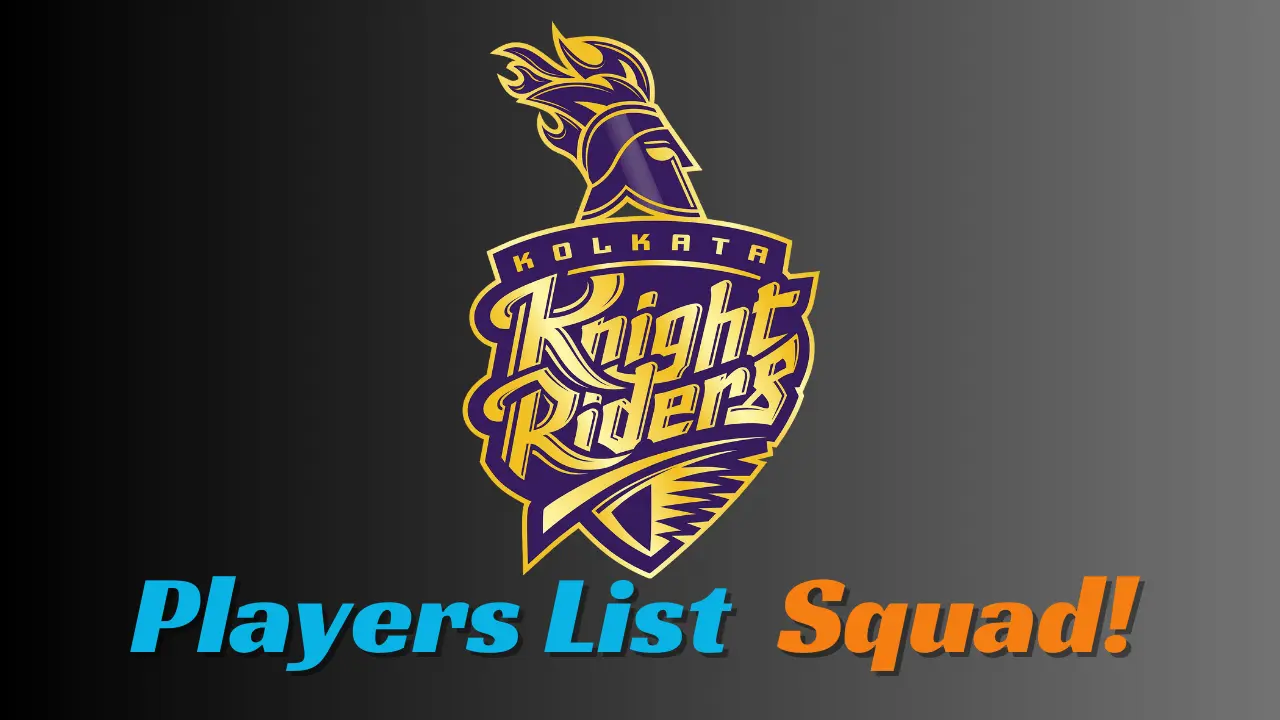 KKR Team 2025 Players List | Kolkata Knight Riders 2025 Squad