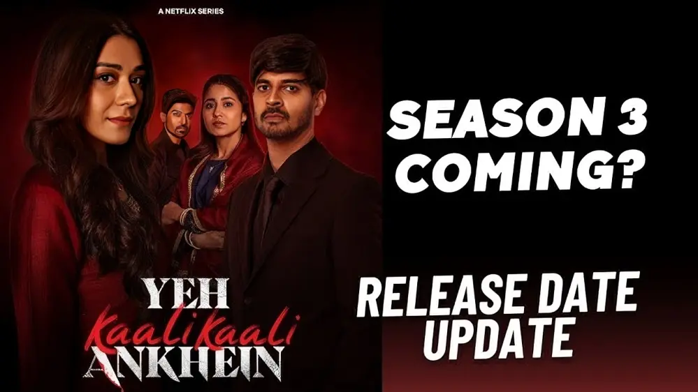 Yeh Kaali Kaali Ankhein Season 3 Release Date Update